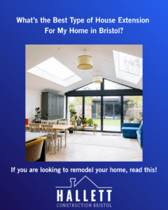What’s the Best Type of House Extension For My Home in Bristol?