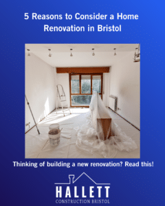 5 Reasons to Consider a Home Renovation in Bristol