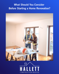 What Should You Consider Before Starting a Home Renovation?