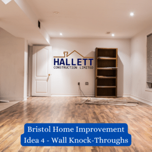 Hallett Construction: Bristol Home Improvement Idea 4 - Wall Knock-Throughs
