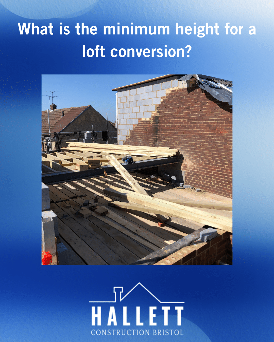 What is the minimum height for a loft conversion? - Hallett Construction