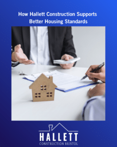 How Hallett Construction Supports Better Housing Standards