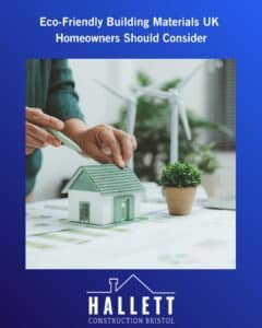 Eco-Friendly Building Materials UK Homeowners Should Consider