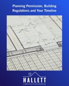 Planning Permission, Building Regulations and Your Timeline