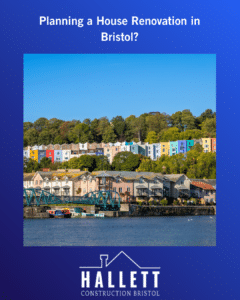 Planning a House Renovation in Bristol?