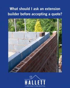 What should I ask an extension builder before accepting a quote