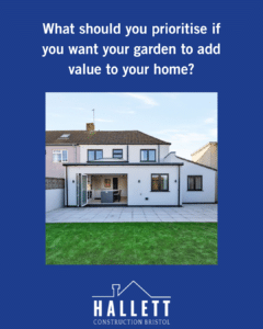 What should you prioritise if you want your garden to add value to your home