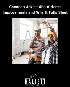 Common Advice About Home Improvements and Why It Falls Short