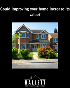 Could improving your home increase its value Bristol
